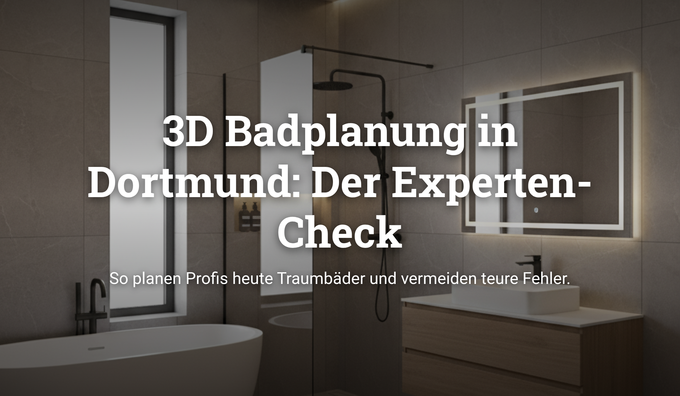Professionelle 3D Badplanung in Dortmund mit moderner Visualisierungs-Software